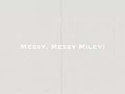 Miley May - Manojob - Messy, Messy Miley
