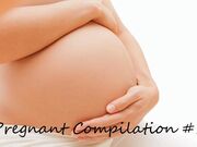 Pregnant Compilation #2