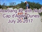 Blowbang #2 with Noire - Cap d'Agde Dunes - 2017-07-26