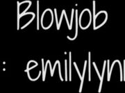 Emilylynne - Blowjob in private premium video