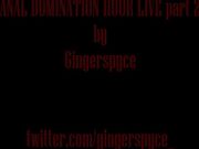 Gingerspyce - Anal Domination Hour Live pt 2 in private premium video
