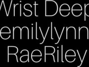 Emilylynne Raeriley - Wrist Deep Fisting in private premium video
