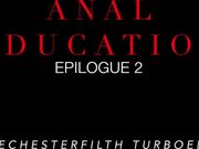 Anal Education - The Official Series - Epilogue 2