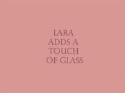 MsLaraToff - A Touch of Glass