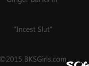 Ginger Banks - Incest Slut