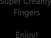 Creamy Fingers